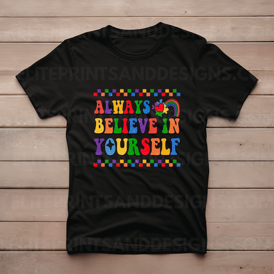 Always Believe in Yourself Autism Awareness (Ready to Print Design)
